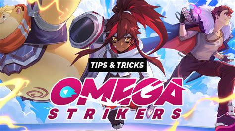 omega strikers tips